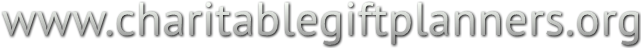 www.charitablegiftplanners.org www.charitablegiftplanners.org